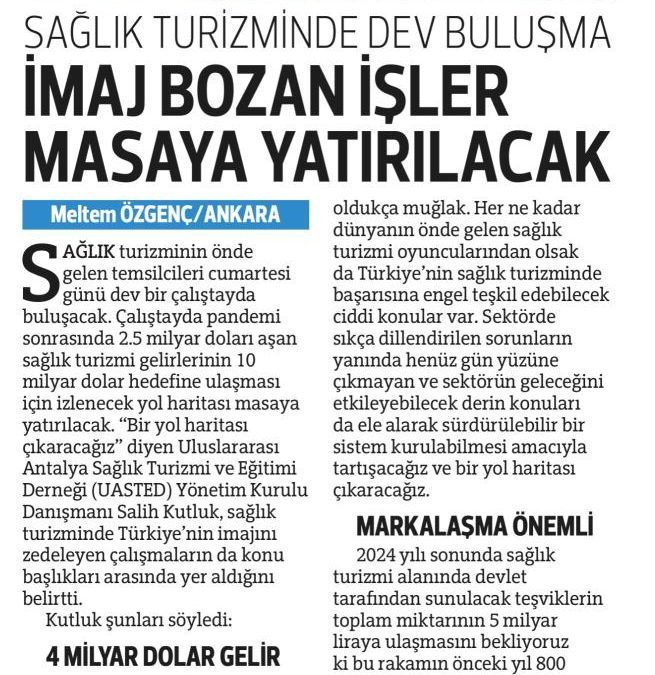 SAĞLIK TURİZMİNDE DEV BULUŞMA…İMAJ BOZAN İŞLER MASAYA YATIRILACAK / HÜRRİYET 20.09.24