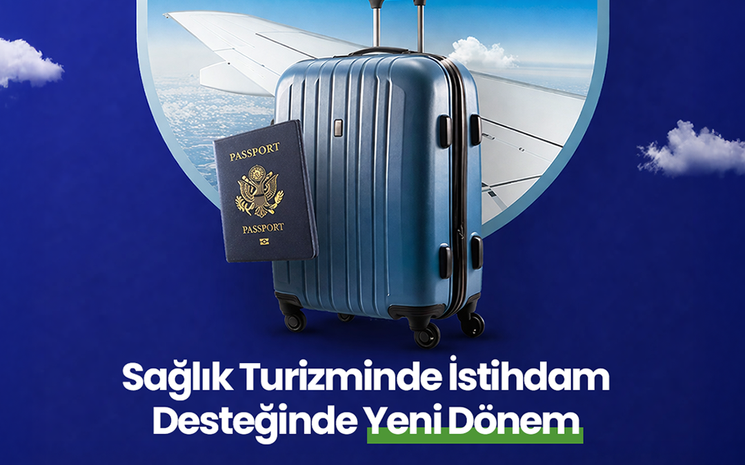 Sağlık Turizminde İstihdam Teşviklerinde Yeni Dönem: 2026 Güncel Destekler